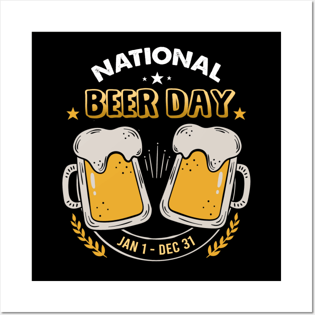 National Beer Day Jan 1  Dec 31 Costume Gift Wall Art by Pretr=ty